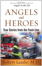 Angels and Heroes: True Stories from the Front Line