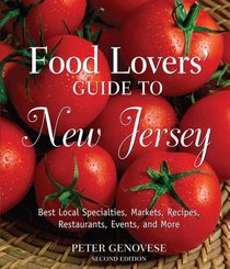 Food Lovers' Guide to New Jersey, Second Ed.