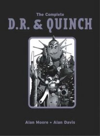 The Complete DR and Quinch (2000 AD Collectors Edition)