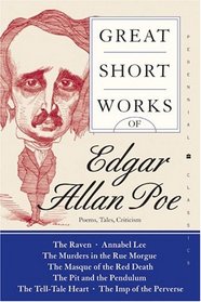 Great Short Works of Edgar Allan Poe: Poems Tales Criticism (Perennial Classics)