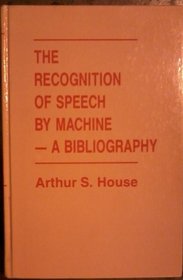 Recognition of Speech by Machine