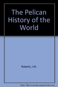History of the World, The Pelican