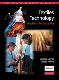 GCSE Design & Technology for Edexcel: Textiles Technology Teacher's Resource File (GCSE Design and Technology for Edexcel: Textiles Technology)
