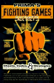 Fighting Games Secrets (Secrets of the Games Series.)