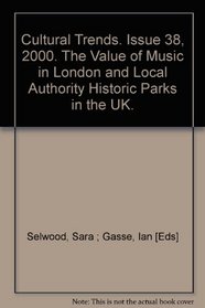 Cultural Trends. Issue 38, 2000. The Value of Music in London and Local Authority Historic Parks in the UK.