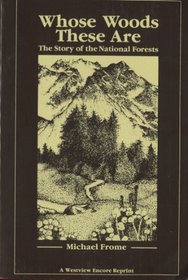 Whose woods these are: The story of the national forests