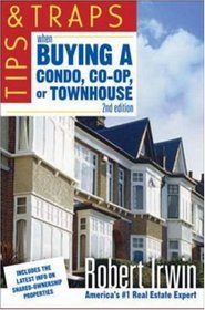 Tips and Traps When Buying a Condo, co-op, or Townhouse (Tips & Traps)
