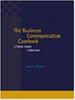 The Business Communication Casebook: A Notre Dame Collection