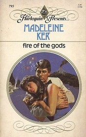 Fire of the Gods (Harlequin Presents, No 795)