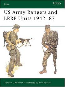 Us Army Rangers and Lrrp Units 1942-87 (Elite Series, No 13)
