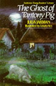 The Ghost of Tantony Pig (Andersen Young Reader's Library)