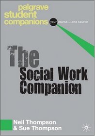The Social Work Companion (Palgrave Student Companions Series)
