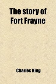 The story of Fort Frayne