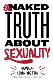 The Naked Truth About Sexuality