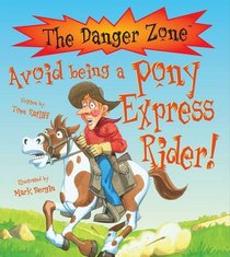 Avoid Being a Pony Express Rider! (Danger Zone)