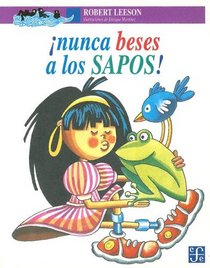 ¡Nunca beses a los sapos!