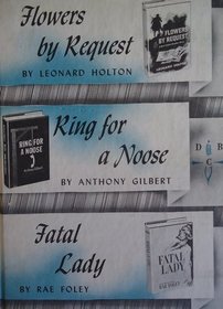 Detective Book Club: Flowers by request; Ring for a noose; Fatal lady