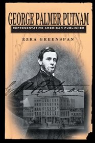 George Palmer Putnam: Representative American Publisher