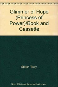 Glimmer of Hope (Princess of Power)/Book and Cassette