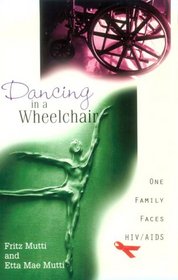 Dancing in a Wheelchair: One Family Faces HIV/Aids