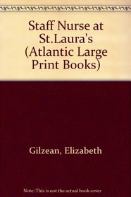 Staff Nurse at St.Laura's (Atlantic Large Print Books)