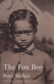 The Fox Boy: The Story of an Abducted Child