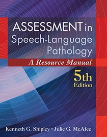 Assessment in Speech-Language Pathology: A Resource Manual (includes Premium Web Site 2-Semester Printed Access Card)