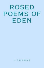 Rosed Poems of Eden