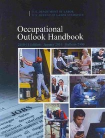 Occupational Outlook Handbook: 2010-11 Edition (Occupational Outlook Handbook (G P O))
