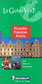 Michelin THE GREEN GUIDE Picardie Flandres Artois, 5e