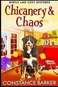 Chicanery and Chaos (A Myrtle Lake Cozy Mystery)