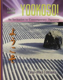 Yookoso!: An Invitation to Contemporary Japanese = [Yokoso]