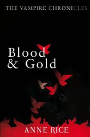 Blood and Gold (Vampire Chronicles 08)