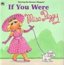 If You Were Piggy (Golden Look-Look Book)