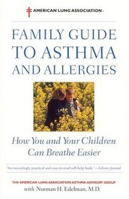 The American Lung Association Family Guide to Asthma and Allergies