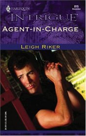 Agent-In-Charge (Harlequin Intrigue, No 815)