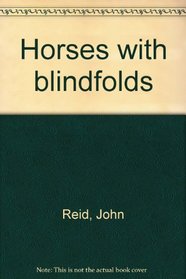 Horses with Blindfolds