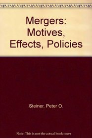 Mergers : Motives, Effects, Policies