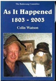 As it happened 1803 - 2003: Colin Watson, friend of the century for conservation and bushwalking