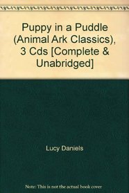 Puppy in a Puddle (Animal Ark Classics), 3 Cds [Complete & Unabridged]