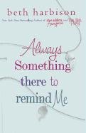 Always Something There to Remind Me (Wheeler Large Print Book Series)