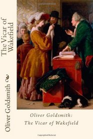 Oliver Goldsmith: The Vicar of Wakefield