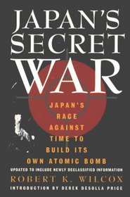 Japan's Secret War: Japan's Race Against Time to Build Its Own Atomic Bomb