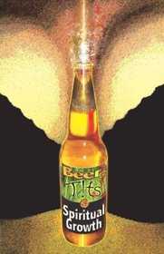 Beer, T!ts and Spiritual Growth