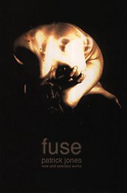 Fuse: New and Selected Works