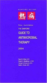 Sanford Guide to Antimicrobial Therapy, 2004: Larger Edition, Spiral