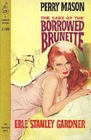 The Case of the Borrowed Brunette (Perry Mason)