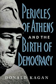 PERICLES OF ATHENS AND THE BIRTH OF DEMOCRACY