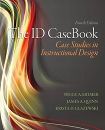 The ID CaseBook: Case Studies in Instructional Design (4th Edition)
