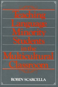 Teaching Language Minority Students in the Multicultural Classroom